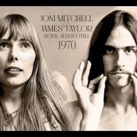 Joni Mitchell & James Taylor - Royal Albert Hall 1970 in the group OUR PICKS / Friday Releases / Friday 19th Jan 24 at Bengans Skivbutik AB (5508585)