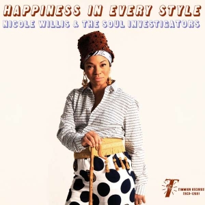 Nicole Willis & The Soul Investi - Happiness In Every Style in the group OTHER / Kampanj 2LP 300 at Bengans Skivbutik AB (5508791)