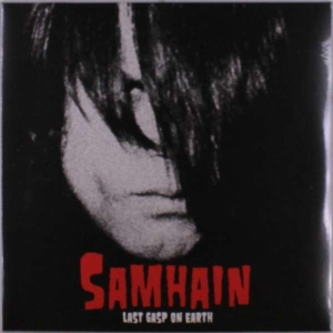 Samhain - Last Gasp On Earth in the group VINYL / Pop-Rock at Bengans Skivbutik AB (5508808)