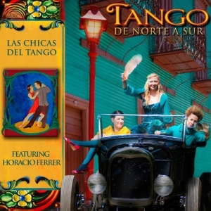 Las Chicas Del Tango - Tango - De Norte A Sur in the group CD / World Music at Bengans Skivbutik AB (5509218)