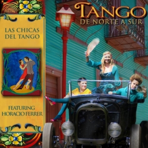 Las Chicas Del Tango - Tango - De Norte A Sur in the group CD / World Music at Bengans Skivbutik AB (5509218)