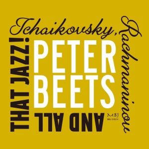 Beets Peter - Tchaikovsky, Rachmaninov And All That Ja in the group CD / Jazz at Bengans Skivbutik AB (5509273)