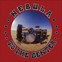 Nebula - To The Center in the group VINYL / Pop-Rock at Bengans Skivbutik AB (5509466)