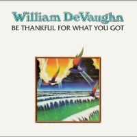 Devaughn William - Be Thankful For What You Got in the group OUR PICKS / Friday Releases / Friday the 2th Feb 24 at Bengans Skivbutik AB (5509498)