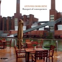 Borghini Antonio - Banquet Of Consequences in the group CD / Pop-Rock at Bengans Skivbutik AB (5509518)