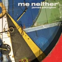 James Elkington - Me Neither in the group CD / World Music at Bengans Skivbutik AB (5509710)