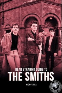 Smiths/Mick O Shea - Dead Straight Guide To Smiths in the group OUR PICKS / Music Books at Bengans Skivbutik AB (5509810)