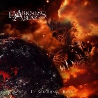 Darkness Ablaze - It All Shall Burn in the group CD / Hårdrock at Bengans Skivbutik AB (5509954)