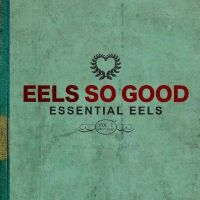 Eels - Eels So Good: Essential Eels Vol. 2 in the group CD / Pop-Rock at Bengans Skivbutik AB (5510162)