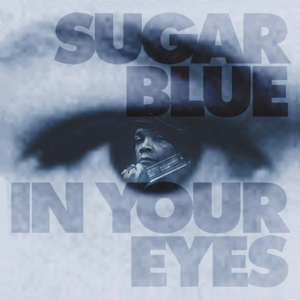 Sugar Blue - In Your Eyes in the group OTHER / Övrigt /  at Bengans Skivbutik AB (551019)