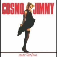 Cosmo Jimmy - Under That Dress in the group VINYL / Pop-Rock at Bengans Skivbutik AB (5510329)