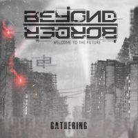 Beyond Border - Gathering in the group OUR PICKS / Friday Releases / Friday the 26th Jan 24 at Bengans Skivbutik AB (5510349)