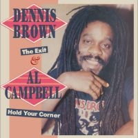 Dennis Brown & Al Campbell - The Exit & Hold You Corner 2 Expand in the group OUR PICKS / Friday Releases / Friday the 12th Jan 24 at Bengans Skivbutik AB (5510361)