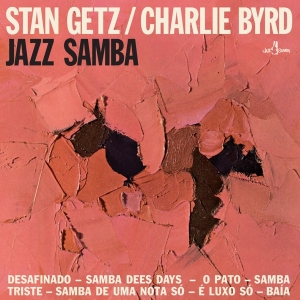 Charlie Byrd Stan Getz - Jazz Samba in the group OUR PICKS / Friday Releases / Friday the 26th Jan 24 at Bengans Skivbutik AB (5510421)