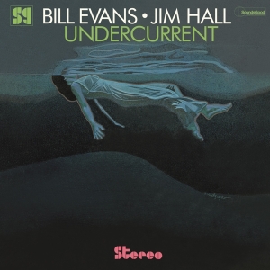 Jim Hall Bill Evans - Undercurrent in the group OUR PICKS / Friday Releases / Friday the 26th Jan 24 at Bengans Skivbutik AB (5510423)
