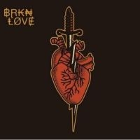 Brkn Love - Brkn Love in the group CD / Pop-Rock at Bengans Skivbutik AB (5510482)