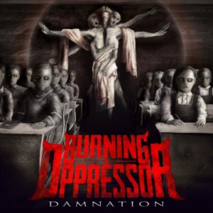 Burning The Oppressor - Damnation in the group CD / Hårdrock at Bengans Skivbutik AB (5510604)
