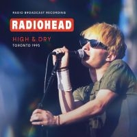 Radiohead - High & Dry, Toronto 1995 in the group CD / Pop-Rock at Bengans Skivbutik AB (5510697)