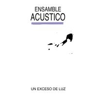 Ensamble Acústico - Un Exceso De Luz (Lp) in the group OUR PICKS / Friday Releases / Friday 19th Jan 24 at Bengans Skivbutik AB (5510769)