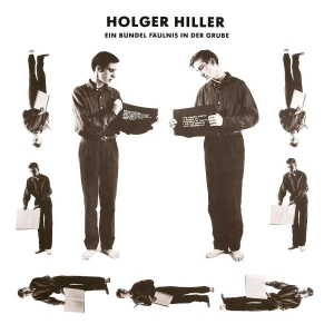 Hiller Holger - Ein Bündel Fäulnis In Der Grube in the group CD / Pop-Rock at Bengans Skivbutik AB (5511398)