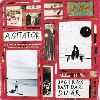 Agitator - Jag Trivs Bäst Där Du Är in the group OUR PICKS / Year-end best lists 2024 / Year’s best Sthlm at Bengans Skivbutik AB (5511406)