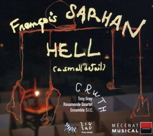Sarhan Francois - Hell, A Smal Detail in the group CD / Klassiskt at Bengans Skivbutik AB (5511465)