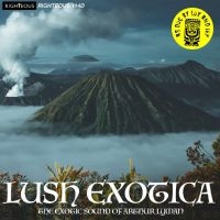 Arthur Lyman Group The - Lush Exotica - The Exotic Sound Of in the group MUSIK / Dual Disc / World Music at Bengans Skivbutik AB (5511596)