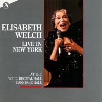 Welch Elizabeth - Elisabeth Welch Live In New York in the group CD / Pop-Rock at Bengans Skivbutik AB (5511725)