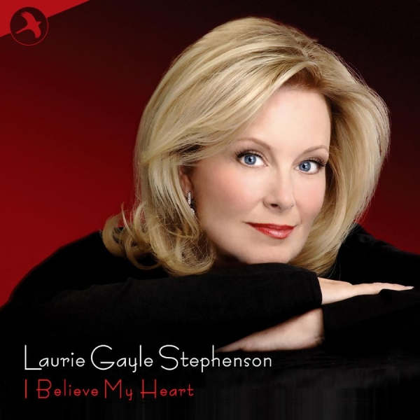 Stephenson Laurie Gayle - I Believe My Heart in the group CD / Bestsellers at Bengans Skivbutik AB (5511811)