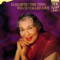 Welch Elizabeth - Elisabeth Welch This Thing Called L in the group CD / Pop-Rock at Bengans Skivbutik AB (5512087)