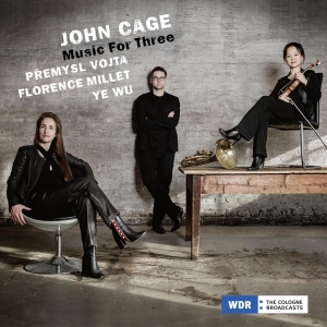 Premysl Vojta & Florence Millet & Ye Wu - John Cage, Music For Three in the group OUR PICKS / Friday Releases / Friday the 26th Jan 24 at Bengans Skivbutik AB (5512149)