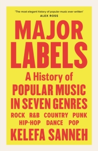 Kelefa Sanneh - Major Labels. A History Of Popular.. in the group OTHER / Övriga böcker at Bengans Skivbutik AB (5512285)