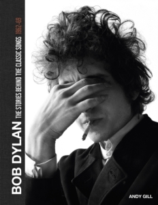 Andy Gill - Bob Dylan: The Stories Behind The.. in the group OTHER / Övriga böcker at Bengans Skivbutik AB (5512286)