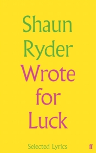 Shaun Ryder - Wrote For Luck in the group OTHER / Övriga böcker at Bengans Skivbutik AB (5512290)