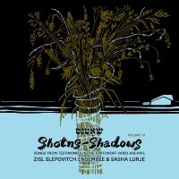 Zisl Slepovitch Ensemble & Sasha Lu - Shotns - Shadows: Songs From Testim in the group OUR PICKS / Friday Releases / Friday the 26th Jan 24 at Bengans Skivbutik AB (5512530)
