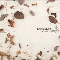 Landberk - Indian Summer in the group OUR PICKS / Friday Releases / Friday the 16th February 2024 at Bengans Skivbutik AB (5512625)