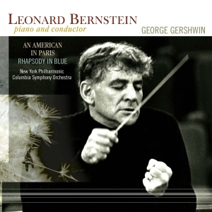 George Gershwin & Leonard Bernstein & Ne - An American In Paris/Rhapsody In Blue in the group OUR PICKS / Friday Releases / Friday the 2th Feb 24 at Bengans Skivbutik AB (5512662)