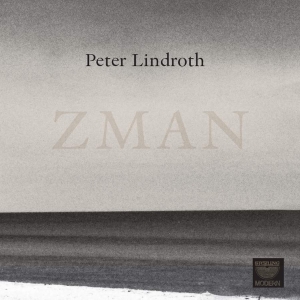Lindroth Peter - Zman in the group OUR PICKS / Friday Releases / Friday the 5th Jan 24 at Bengans Skivbutik AB (5512779)