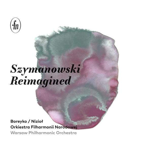Karol Szymanowski - Szymanowski Reimagined in the group CD / Bestsellers at Bengans Skivbutik AB (5512946)