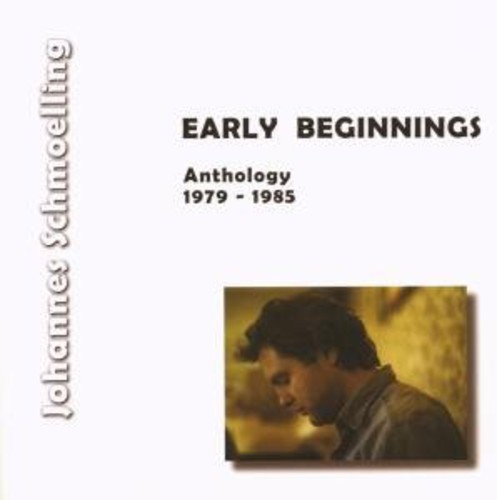 Schmoelling Johannes - Early Beginnings (Anthology 1979 - in the group CD / Pop-Rock at Bengans Skivbutik AB (5512964)