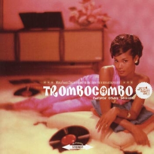 Trombocombo - Swedish Sound Deluxe in the group Externt_Lager /  at Bengans Skivbutik AB (551308)