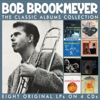 Brookmeyer Bob - Classic Albums Collection The (4 Cd in the group OUR PICKS / Friday Releases / Friday the 12th Jan 24 at Bengans Skivbutik AB (5513171)