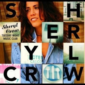 Sheryl Crow - Tuesday Night Music in the group CD / Pop-Rock at Bengans Skivbutik AB (551335)
