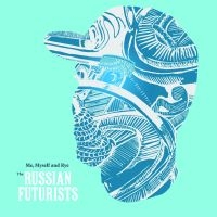 Russian Futurists The - Me, Myself & Rye in the group CD / Pop-Rock at Bengans Skivbutik AB (5513388)