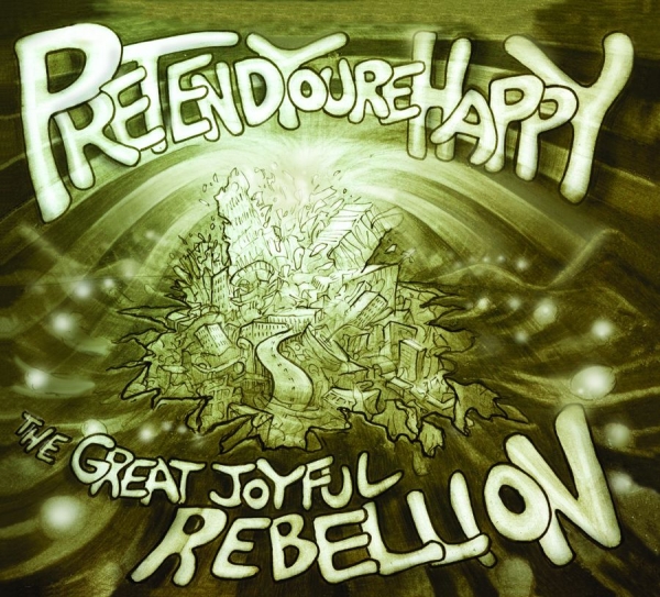 Pretend You're Happy - The Great Joyful Rebellion in the group CD / Bestsellers at Bengans Skivbutik AB (5513396)