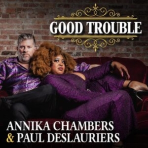 Chambers Annika & Paul Deslauriers - Good Trouble in the group OTHER / Övrigt /  at Bengans Skivbutik AB (5513570)