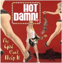 Hot Damn! - Girl Can't Help It, The in the group CD / Pop-Rock at Bengans Skivbutik AB (5513643)