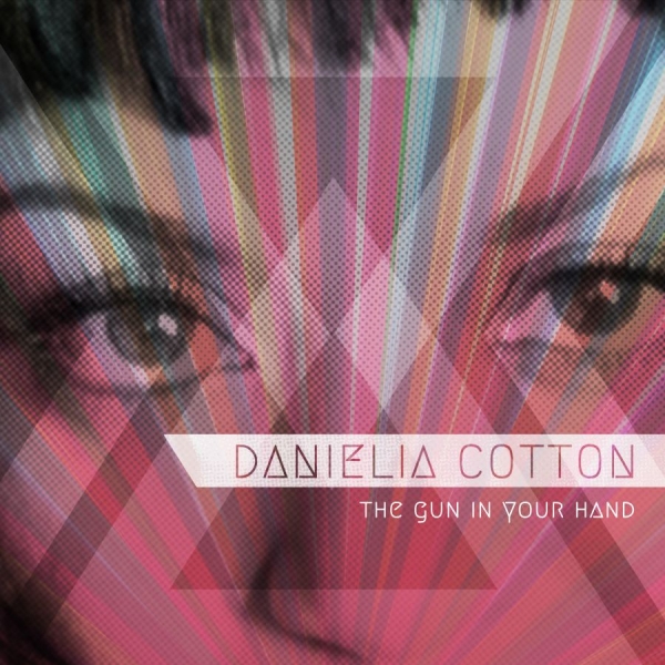 Danielia Cotton - The Gun In Your Hand in the group CD / Pop-Rock at Bengans Skivbutik AB (5513647)