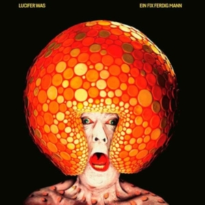 Lucifer Was - Ein Fix Ferdig Mann in the group OUR PICKS / Friday Releases / Friday the 15th of Mars 2024 at Bengans Skivbutik AB (5513775)