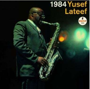 Lateef Yusef - 1984 in the group OUR PICKS / Friday Releases / Friday 19th Jan 24 at Bengans Skivbutik AB (5513812)